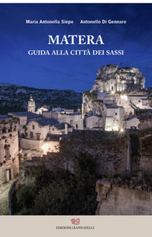Matera, guida alla città dei sassi - Librerie.coop Matera, guida alla città dei sassi - Librerie.coop