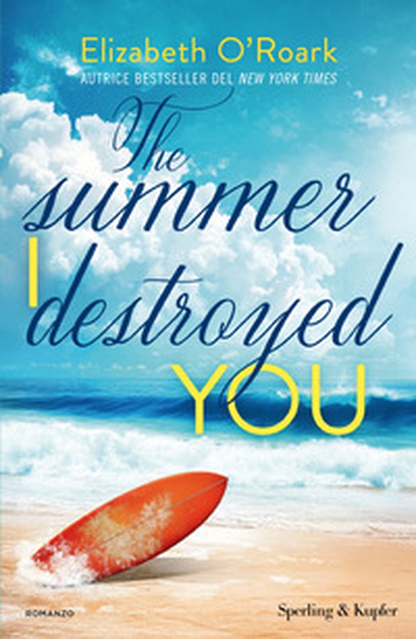 The summer I destroyed you. Ediz. italiana - Librerie.coop