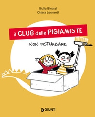 Non disturbare. Il club delle pigiamiste - Librerie.coop