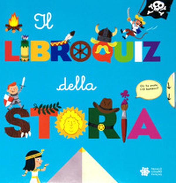 Il libroquiz della storia - Librerie.coop Il libroquiz della storia - Librerie.coop