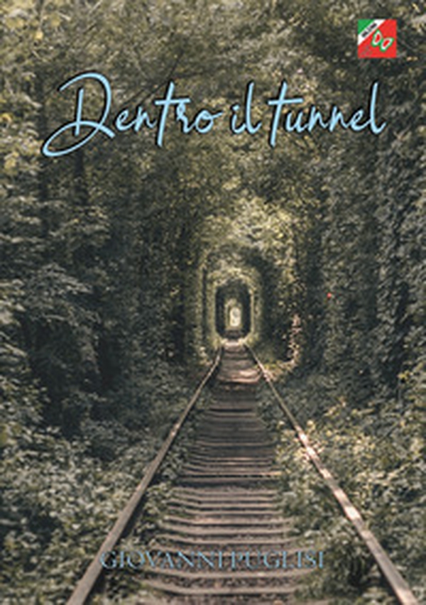 Dentro il tunnel - Librerie.coop Dentro il tunnel - Librerie.coop