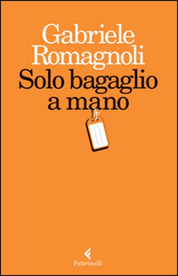 Solo bagaglio a mano - Librerie.coop Solo bagaglio a mano - Librerie.coop