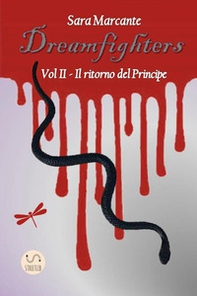 Il ritorno del Principe. Dreamfighters - Librerie.coop