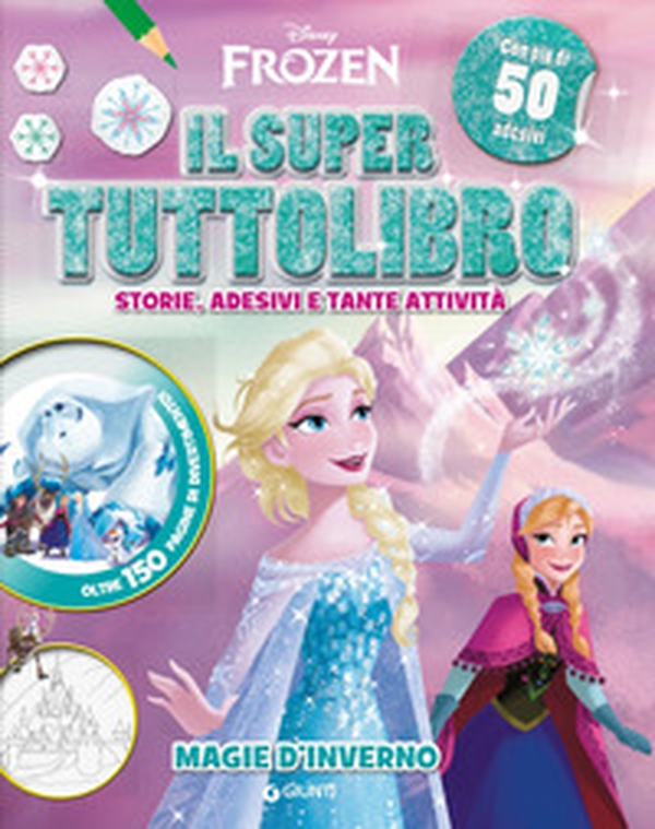 Magie d'inverno. Il super tuttolibro. Frozen. Con adesivi - Librerie.coop Magie d'inverno. Il super tuttolibro. Frozen. Con adesivi - Librerie.coop