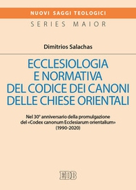 Ecclesiologia e normativa del Codice dei canoni delle Chiese orientali. Nel 30° anniversario della promulgazione del «Codex canonum Ecclesiarum orientalium» (1990-2020) - Librerie.coop