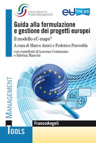 Guida alla formulazione e gestione dei progetti europei. Il modello eU-maps® - Librerie.coop