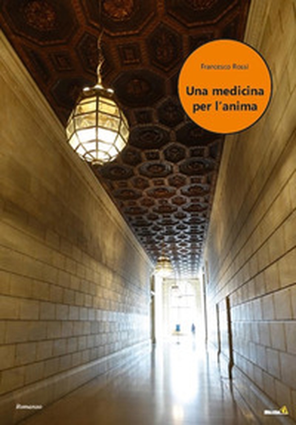 Una medicina per l'anima - Librerie.coop Una medicina per l'anima - Librerie.coop