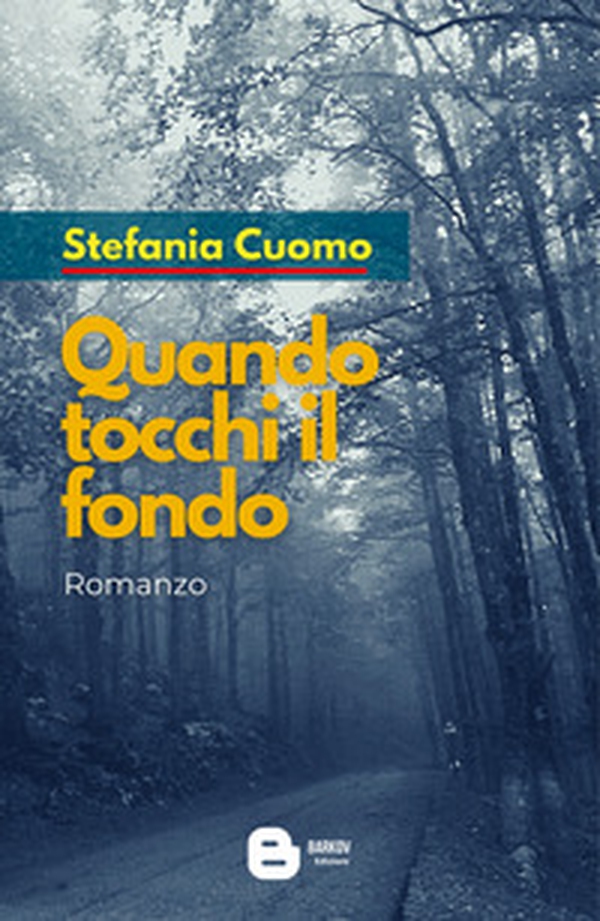 Quando tocchi il fondo - Librerie.coop Quando tocchi il fondo - Librerie.coop
