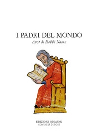 I padri del mondo. Avot di Rabbi Natan - Librerie.coop