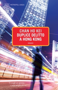 Duplice delitto a Hong Kong - Librerie.coop Duplice delitto a Hong Kong - Librerie.coop