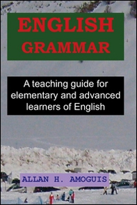 English grammar. A teaching guide for elementary and advanced learners of English - Librerie.coop