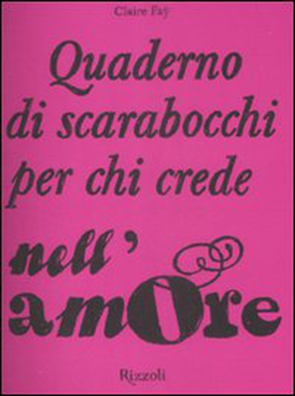 Quaderno di scarabocchi per chi crede nell'amore - Librerie.coop Quaderno di scarabocchi per chi crede nell'amore - Librerie.coop