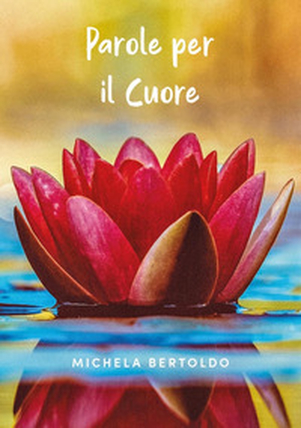 Parole per il cuore - Librerie.coop Parole per il cuore - Librerie.coop