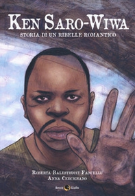 Ken Saro-Wiwa. Storia di un ribelle romantico - Librerie.coop Ken Saro-Wiwa. Storia di un ribelle romantico - Librerie.coop