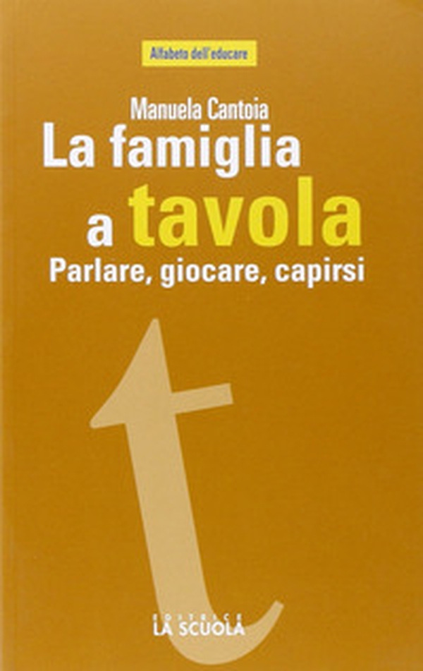 La famiglia a tavola. Parlare, giocare, capirsi - Librerie.coop La famiglia a tavola. Parlare, giocare, capirsi - Librerie.coop