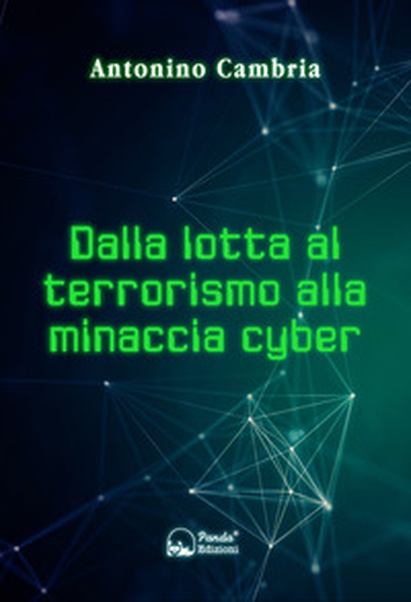 Dalla lotta al terrorismo alla minaccia cyber - Librerie.coop Dalla lotta al terrorismo alla minaccia cyber - Librerie.coop