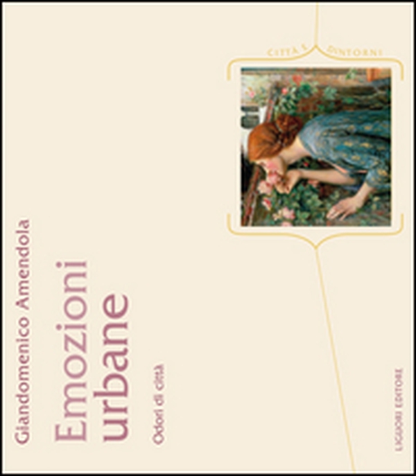 Emozioni urbane. Odori di città - Librerie.coop Emozioni urbane. Odori di città - Librerie.coop