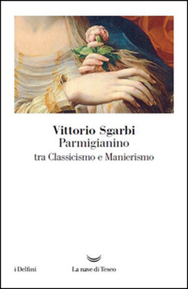 Parmigianino tra classicismo e manierismo - Librerie.coop Parmigianino tra classicismo e manierismo - Librerie.coop