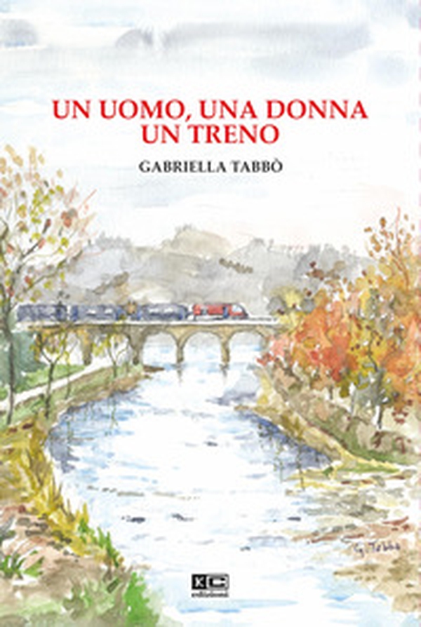 Un uomo, una donna un treno - Librerie.coop Un uomo, una donna un treno - Librerie.coop