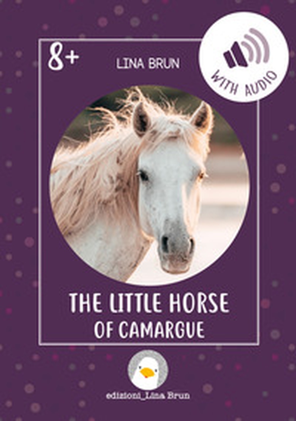 The little horse of Camargue - Librerie.coop The little horse of Camargue - Librerie.coop