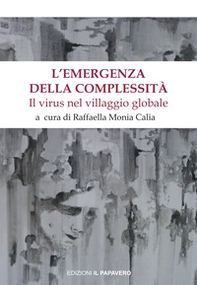 L'emergenza della complessità. Il virus nel villaggio globale - Librerie.coop