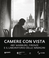 Camere con vista. Aby Warburg, Firenze e il laboratorio delle immagini - Librerie.coop Camere con vista. Aby Warburg, Firenze e il laboratorio delle immagini - Librerie.coop