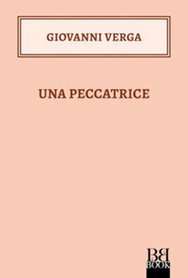 Una peccatrice - Librerie.coop Una peccatrice - Librerie.coop