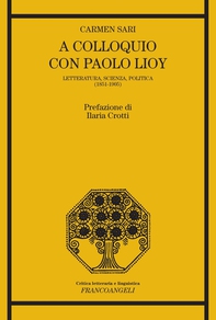 A colloquio con Paolo Lioy. Letteratura, scienza, politica (1851-1905) - Librerie.coop A colloquio con Paolo Lioy. Letteratura, scienza, politica (1851-1905) - Librerie.coop