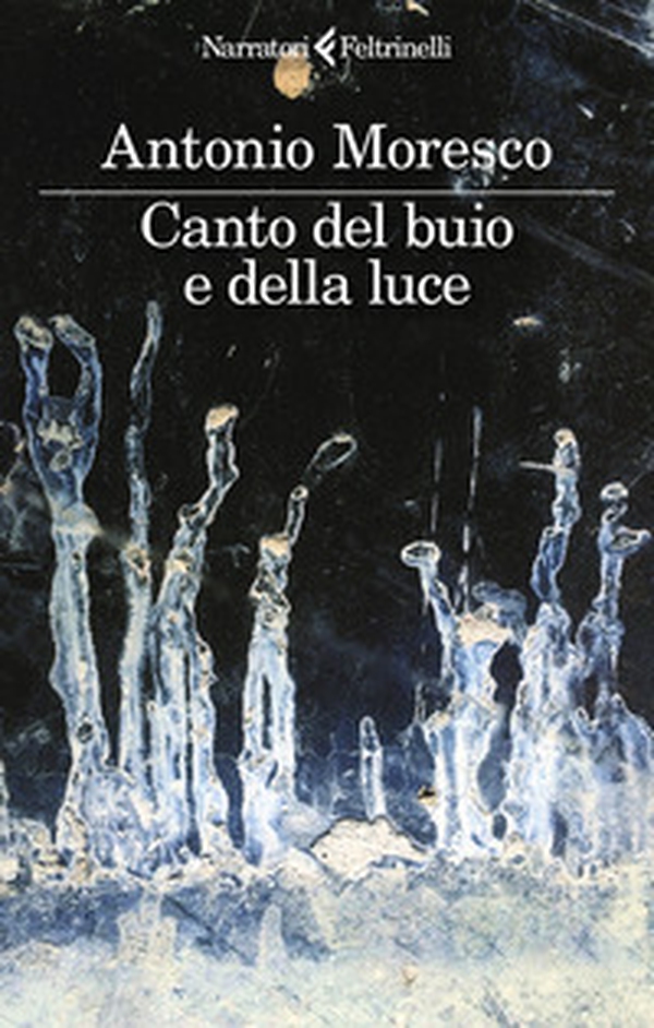 Canto del buio e della luce - Librerie.coop Canto del buio e della luce - Librerie.coop