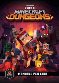 Minecraft. Guida a Dungeons. Manuale per eroi - Librerie.coop