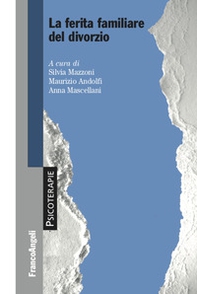 La ferita familiare del divorzio - Librerie.coop