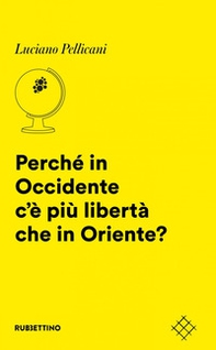 Perché in Occidente c'è più libertà che in Oriente? - Librerie.coop