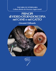 Principi di video-otoendoscopia nel cane e nel gatto - Librerie.coop