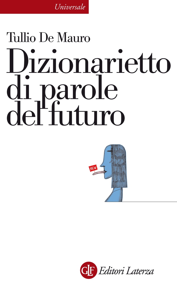 Dizionarietto di parole del futuro - Librerie.coop Dizionarietto di parole del futuro - Librerie.coop