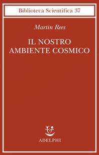 Il nostro ambiente cosmico - Librerie.coop
