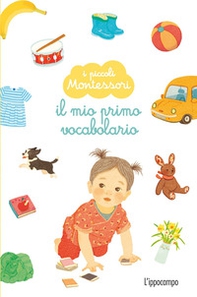 Il mio primo vocabolario. I piccoli Montessori - Librerie.coop Il mio primo vocabolario. I piccoli Montessori - Librerie.coop