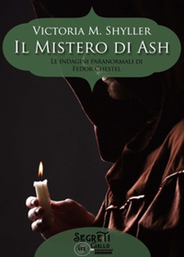 Il mistero di Ash. Le indagini paranormali di Fedor Chestel - Librerie.coop Il mistero di Ash. Le indagini paranormali di Fedor Chestel - Librerie.coop