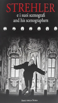 Strehler e i suoi scenografi. Ediz. italiana e inglese - Librerie.coop