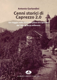 Cenni storici di Caprezzo 2.0. Un viaggio nella storia del paese di Caprezzo dal 1900 al terzo millennio - Librerie.coop Cenni storici di Caprezzo 2.0. Un viaggio nella storia del paese di Caprezzo dal 1900 al terzo millennio - Librerie.coop