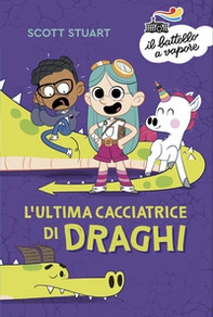 L'ultima cacciatrice di draghi - Librerie.coop L'ultima cacciatrice di draghi - Librerie.coop