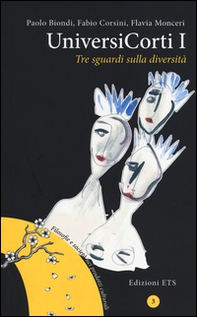 Universicorti I. Tre sguardi sulla diversità - Librerie.coop