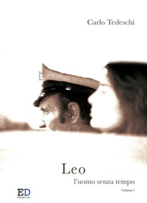 Leo. L'uomo senza tempo - Vol. 1 - Librerie.coop Leo. L'uomo senza tempo - Vol. 1 - Librerie.coop