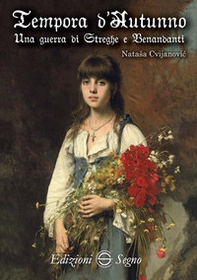 Tempora d'autunno. Una guerra di streghe e benandanti - Librerie.coop
