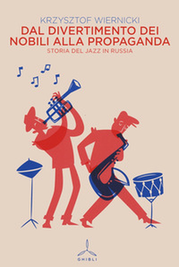 Dal divertimento dei nobili alla propaganda. Storia del jazz in Russia - Librerie.coop Dal divertimento dei nobili alla propaganda. Storia del jazz in Russia - Librerie.coop