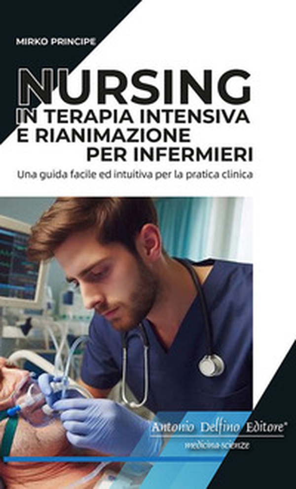 Nursing in terapia intensiva e rianimazione per infermieri - Librerie.coop