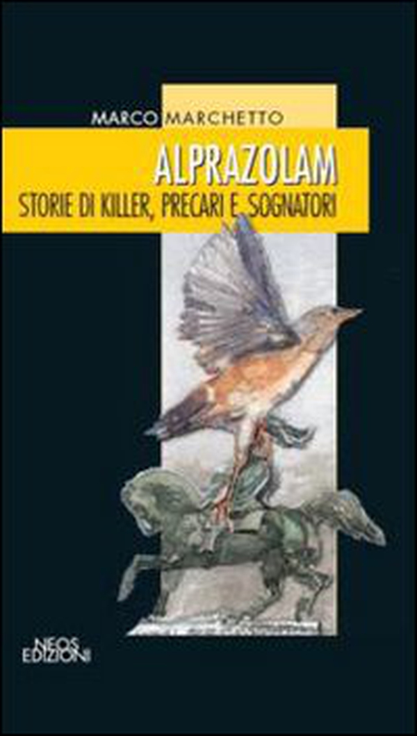 Alprazolam. Storie di killer, precari e sognatori - Librerie.coop