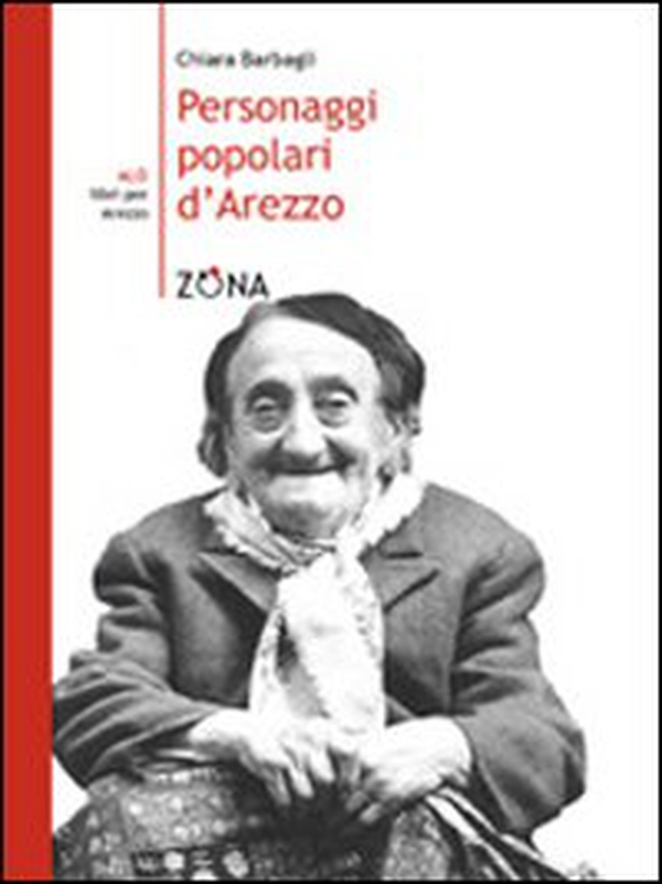 Personaggi popolari d'Arezzo - Librerie.coop Personaggi popolari d'Arezzo - Librerie.coop