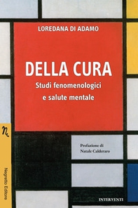 Della cura. Studi fenomenologici e salute mentale - Librerie.coop