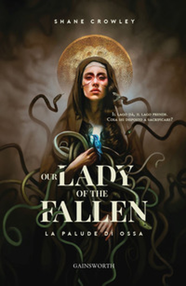 Our lady of the fallen. La palude di ossa - Librerie.coop Our lady of the fallen. La palude di ossa - Librerie.coop