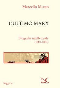 L'ultimo Marx. Biografia intellettuale (1881-1883) - Librerie.coop